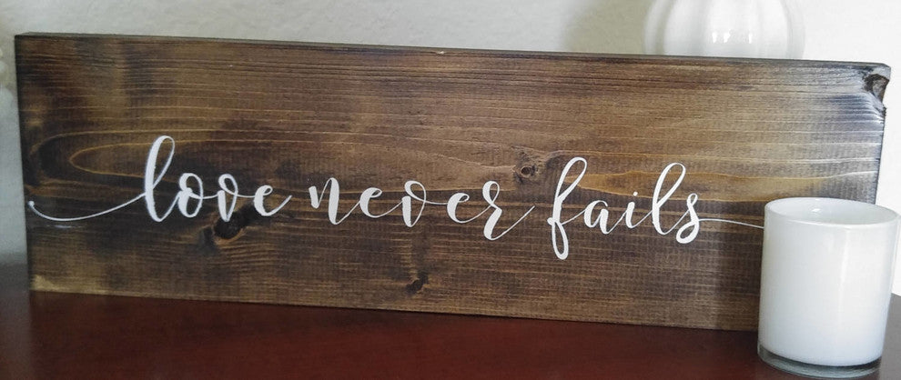 "Love Never Fails" 1 Corinthians 13:8 Sign