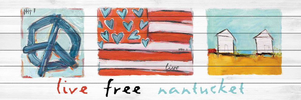"Live Free Nantucket" Print on White Pine Wood by Tori Campisi