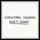 "Christmas Calories Don't Count" Framed Painting Print, 12x12
