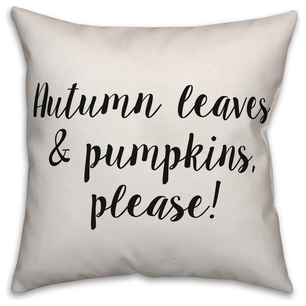 Autumn Leaves and Pumpkins Please, Throw Pillow Cover, 16"x16"