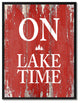 On Lake Time Inspirational, Canvas, Picture Frame, 28"X37"
