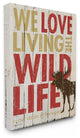 "Love Living The Wild Life" Stretched Canvas Wall Art