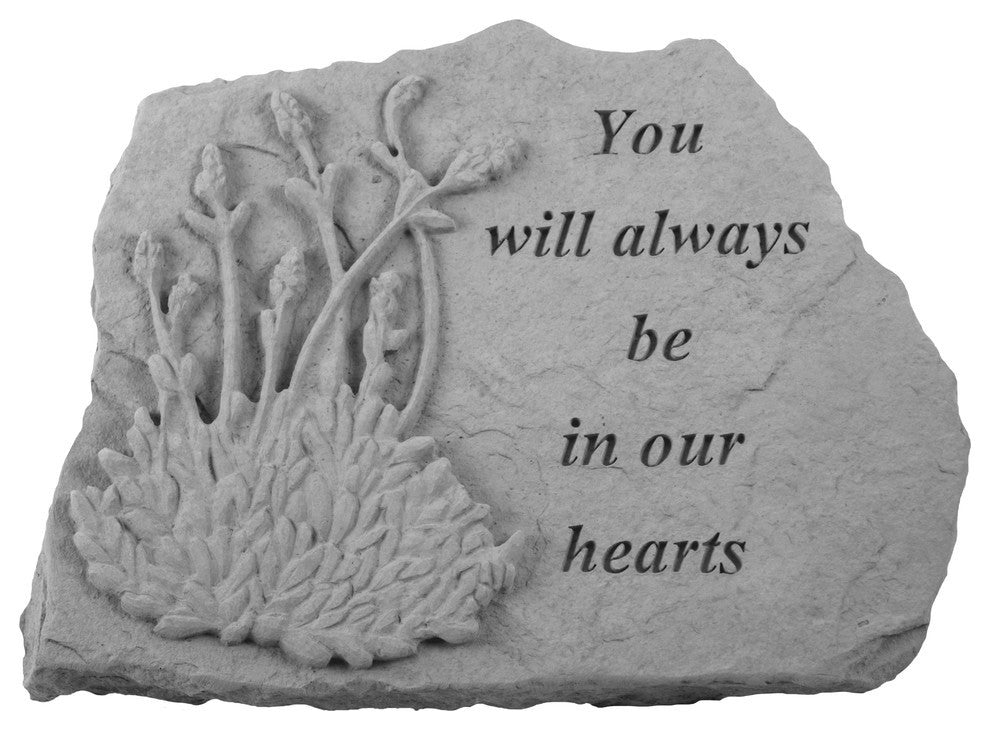 Botanical Garden Accent Stone, "You Will Always"