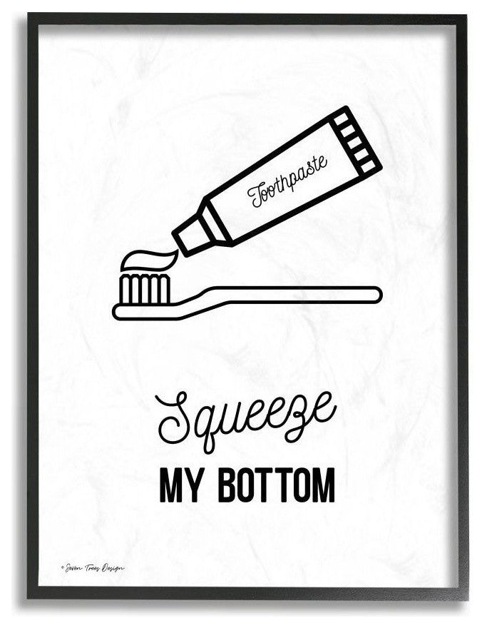 Squeeze My Bottom Black and White Script, Toothpaste Drawing, Framed, 24"x30"