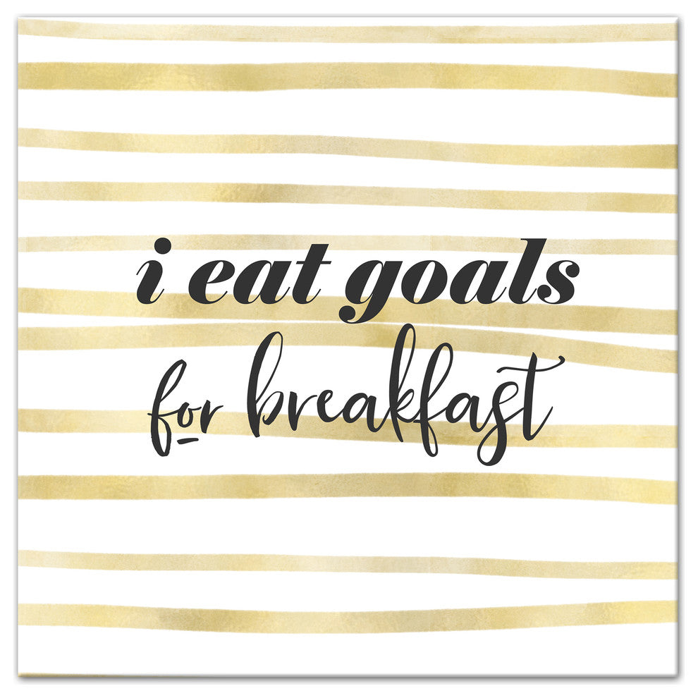 I Eat Goals for Breakfast 16x16 Canvas Wall Art