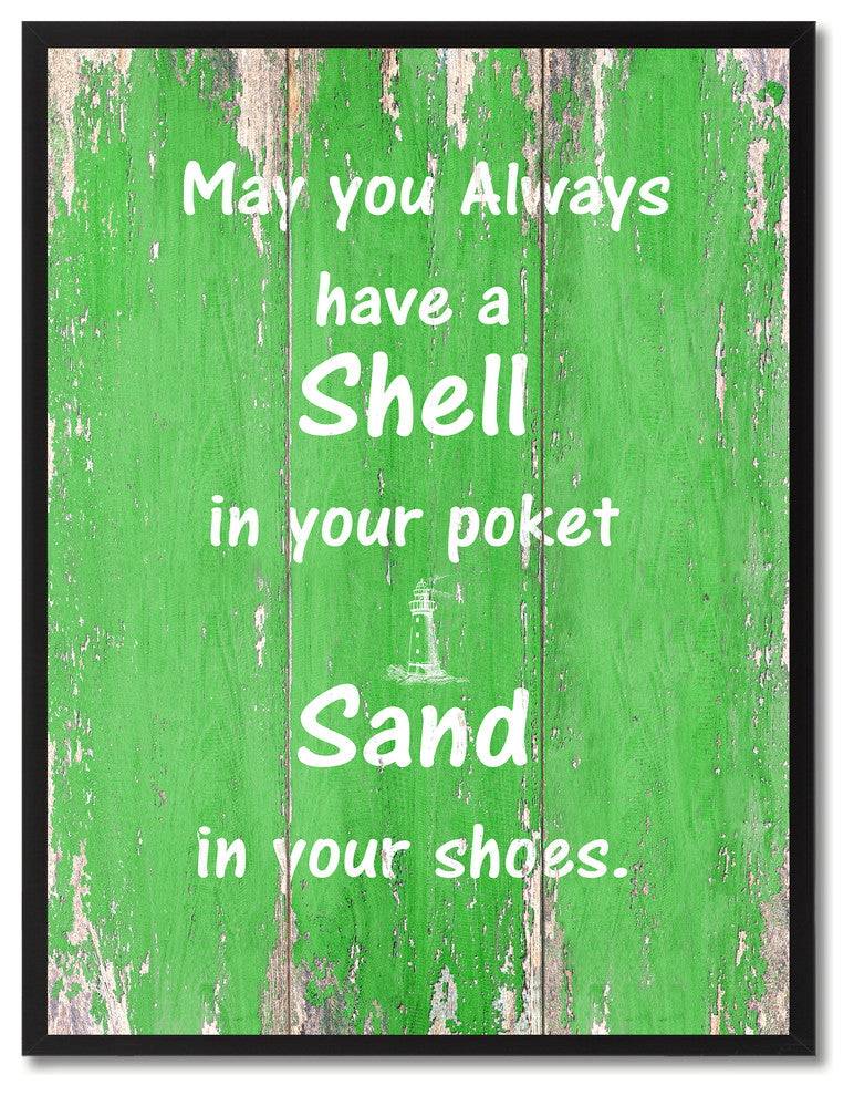 May You Always Have A Shell Inspirational, Canvas, Picture Frame, 28"X37"