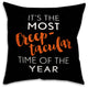 Creeptacular Time of the Year 16"x16" Indoor / Outdoor Pillow