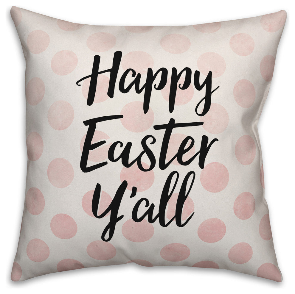 Pink Polka Dot Happy Easter Y'all 18x18 Throw Pillow Cover