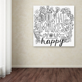Elizabeth Caldwell 'Do What Makes You Happy' Canvas Art, 24x24