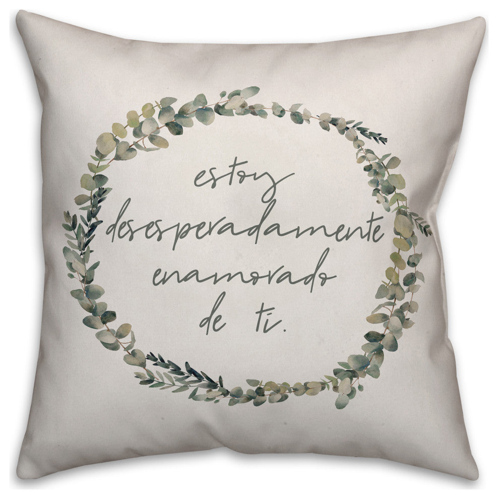 Estoy Desesperadamente Enamorado De Ti 18x18 Spun Poly Pillow