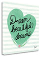 "Dream Beautiful Dreams" By Studio Bella, Giclee Print on Gallery Wrap Canvas