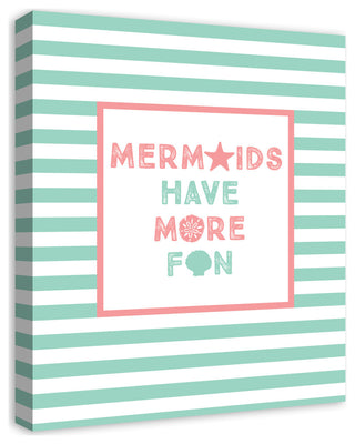 Mermaids Have More Fun 20x24 Canvas Wall Art