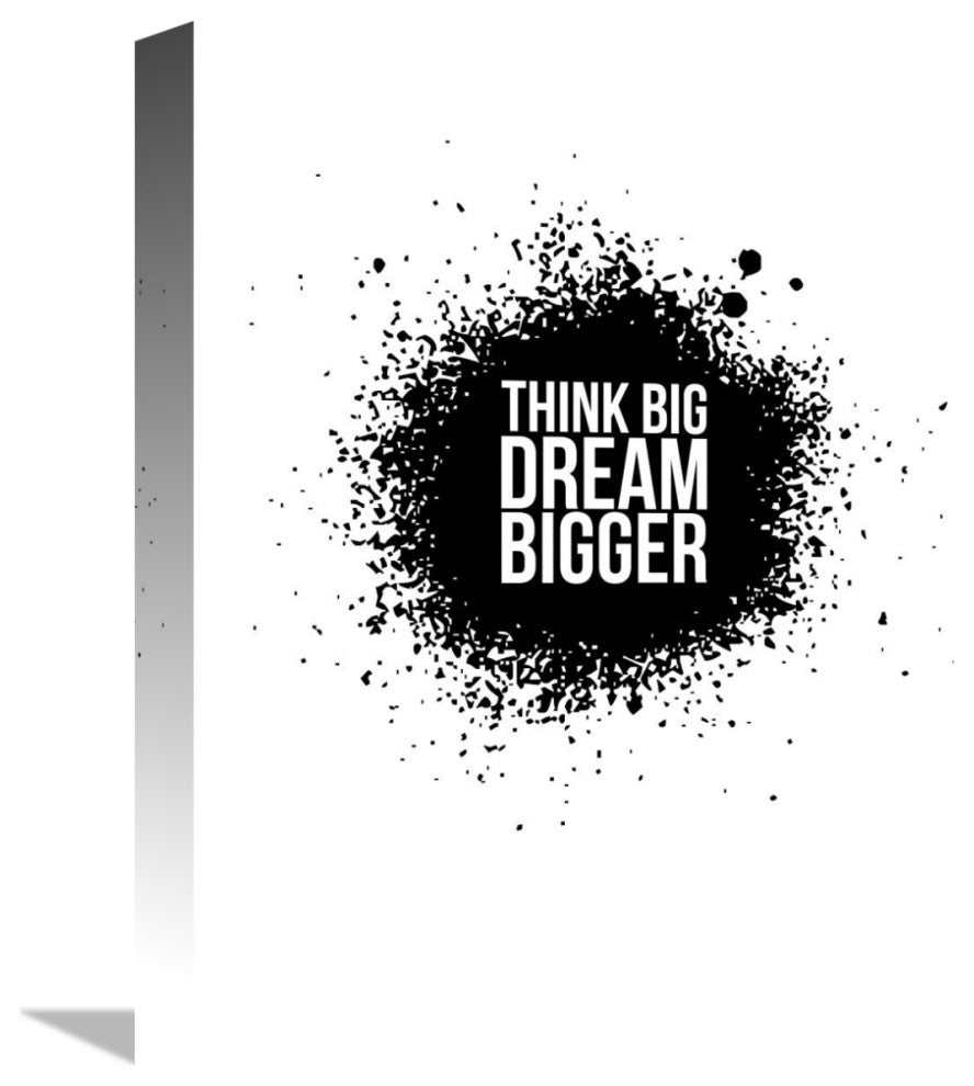 "Dream Bigger Poster White" Fine Art Print