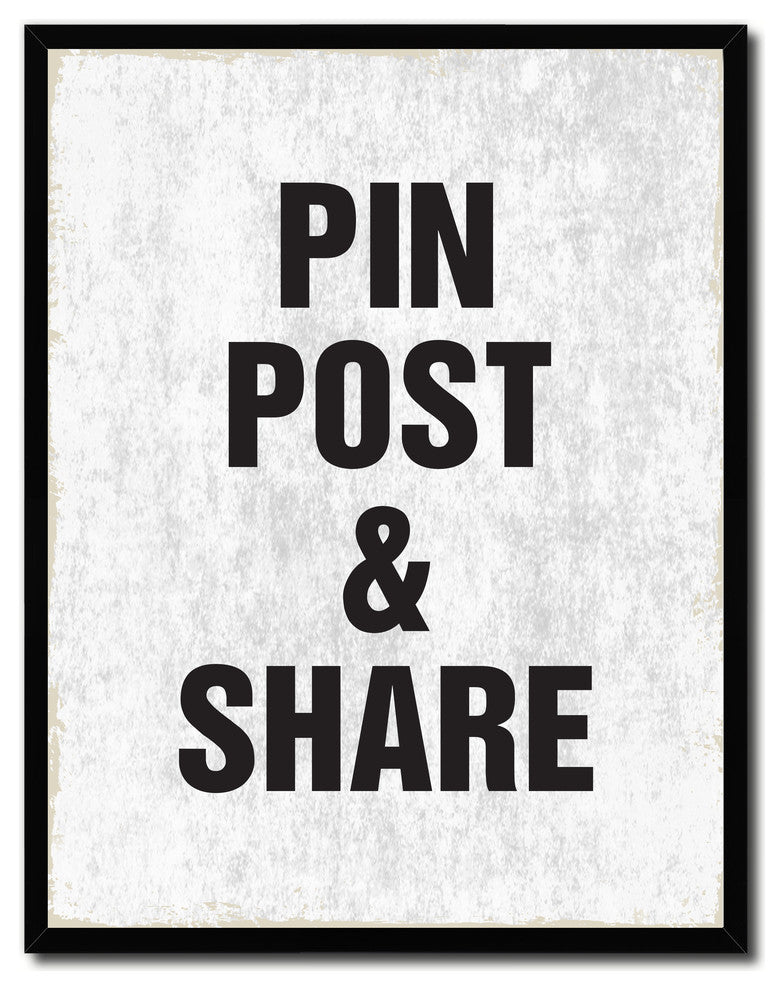 Pin Post Share Funny And Happy Quote, Canvas, Picture Frame, 28"X37"