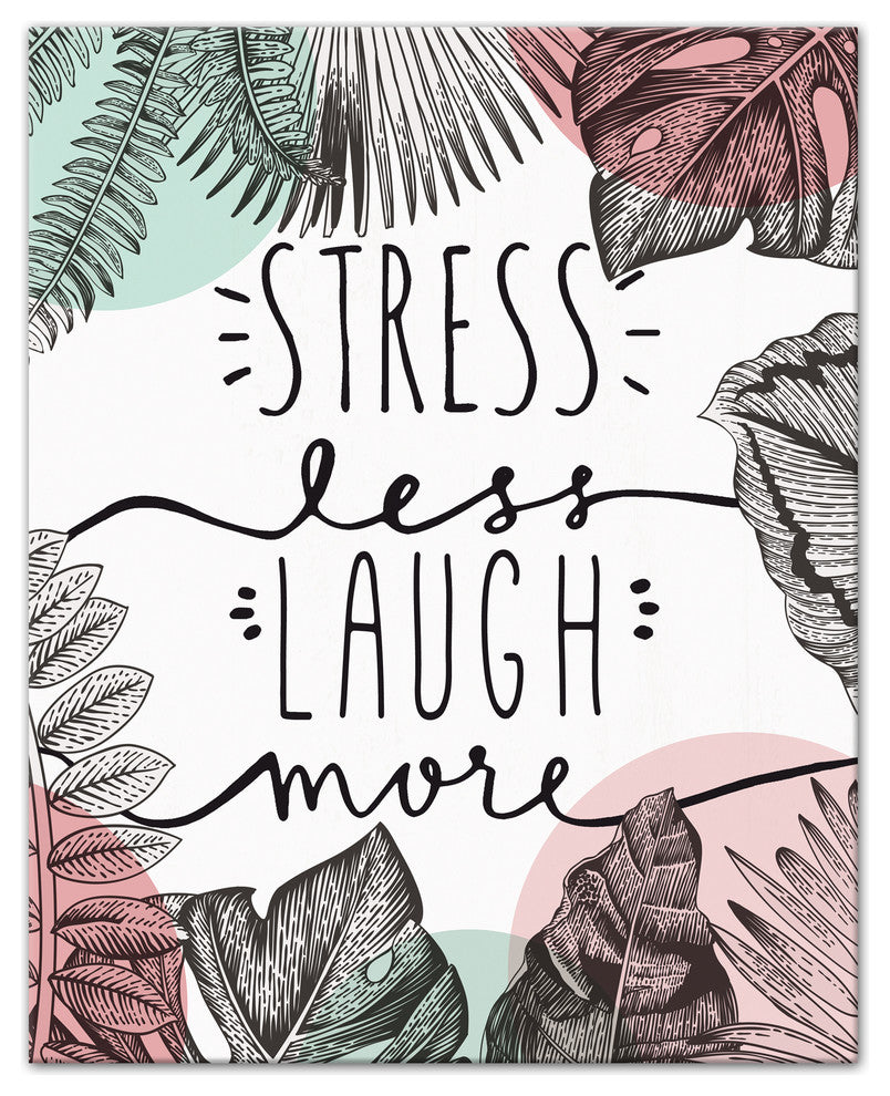 Stress Less Laugh More 16x20 Canvas Wall Art