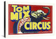"Tom Mix Circus" Stretched Canvas Giclee by Hollywood Photo Archive, 30x22"