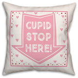 Cupid Stop Here 18x18 Spun Poly Pillow