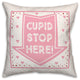 Cupid Stop Here 18x18 Spun Poly Pillow