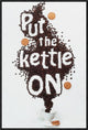 Put The Kettle On!, 20"x30"