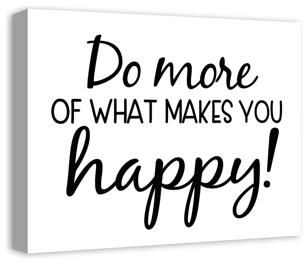 Do More of What Makes You Happy 16x20 Canvas Wall Art