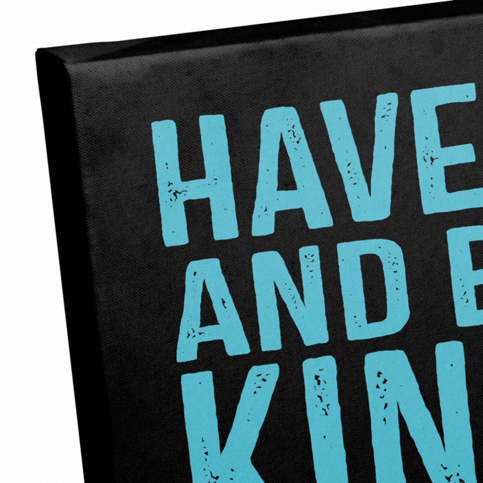 Have Courage Be Kind 12x12 Canvas Wall Art