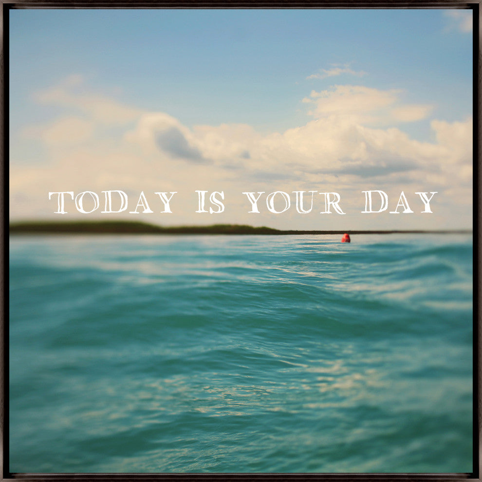 36x36 Today is Your Day, Framed Artwork, Espresso