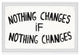 "Nothing Changes" Framed Painting Print, 12x8