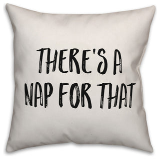 There's a Nap For That, Throw Pillow, 18"x18"