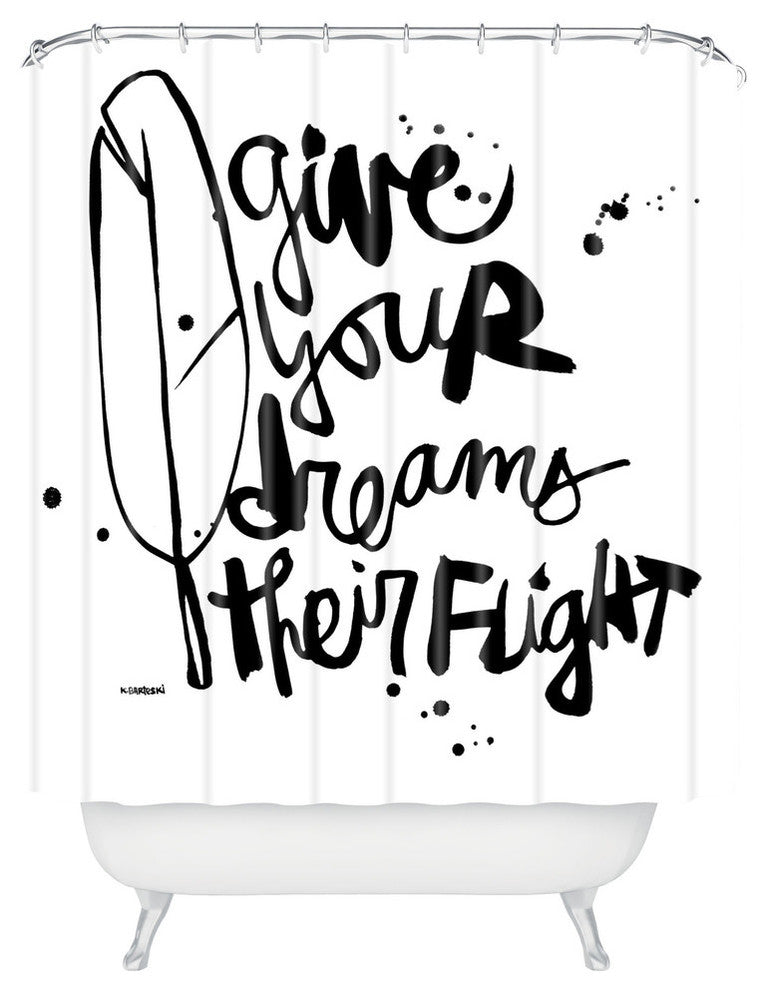 Kal Barteski Give Your Dreams Shower Curtain