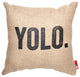 "YOLO" Decorative Throw Pillow in Brown Burlap