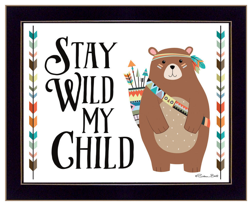"Stay Wild My Child" by Susan Boyer, Printed Framed Wall Art