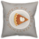 Pumpkin Pie Fixes Everything 6 20"x20" Spun Poly Pillow