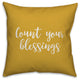 Count Your Blessings in Mustard 18x18 Throw Pillow