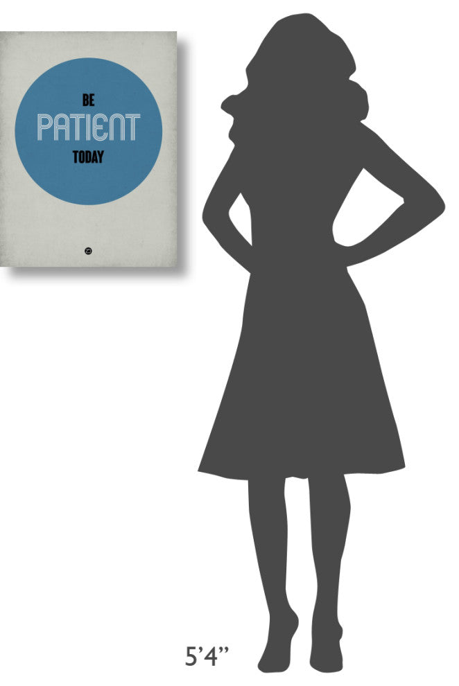 "Be Patient Today 1" Fine Art Print
