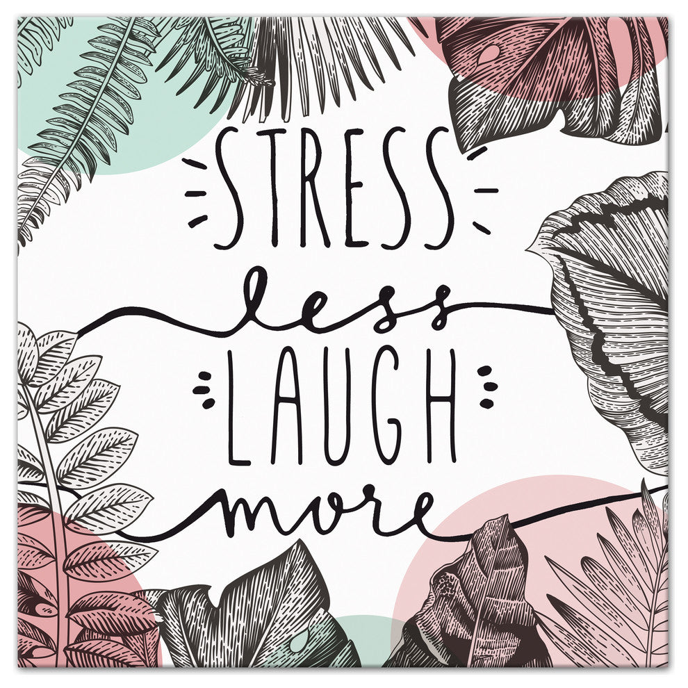 Stress Less Laugh More 30x30 Canvas Wall Art