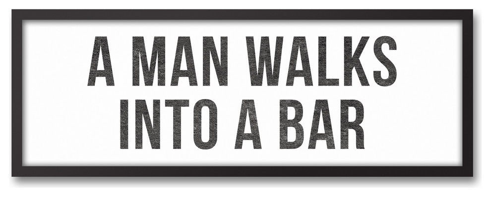 A Man Walks Into A Bar Typography 12x36 Black Framed Canvas