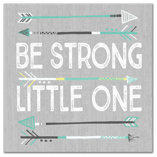 Be Strong Little One 12x12 Canvas Wall Art