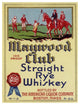 "Maywood Club Straight Rye Whiskey" Print by Vintage Booze Labels, 35"x46"