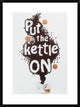 "Put The Kettle On!" Framed Digital Print by Dina Belenko, 24x32"