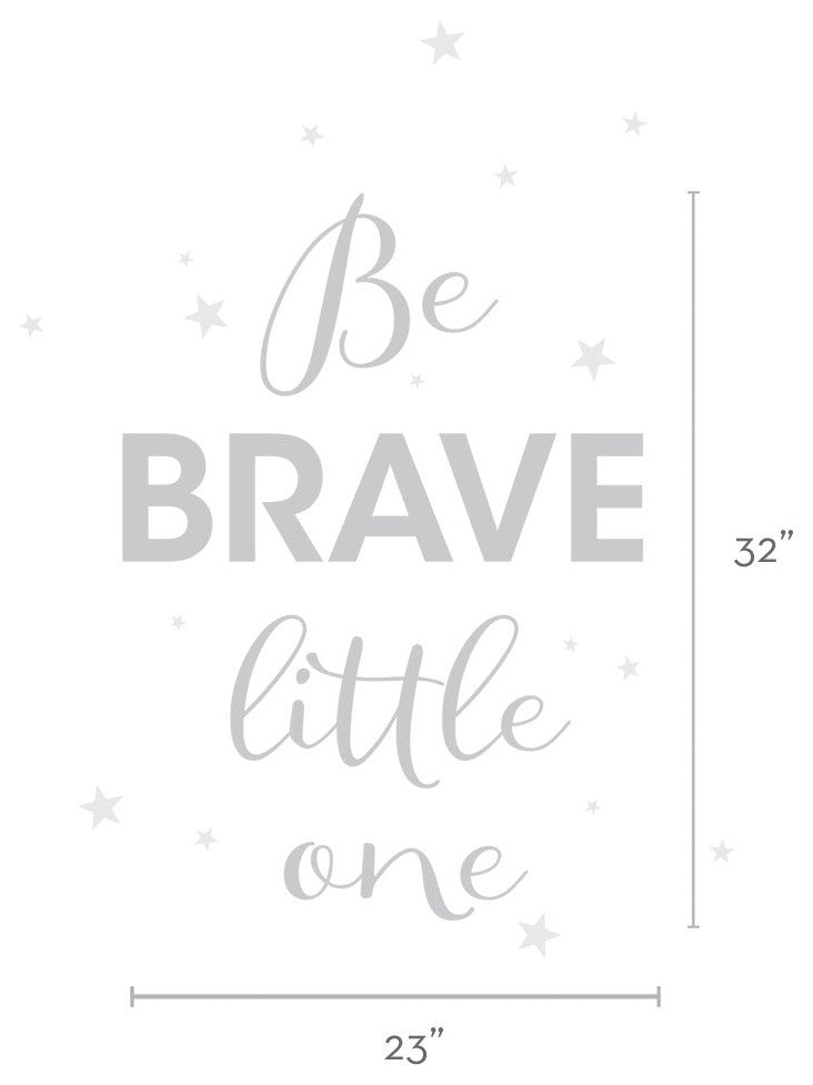Be Brave Little One Quote Lettering Wall Decal