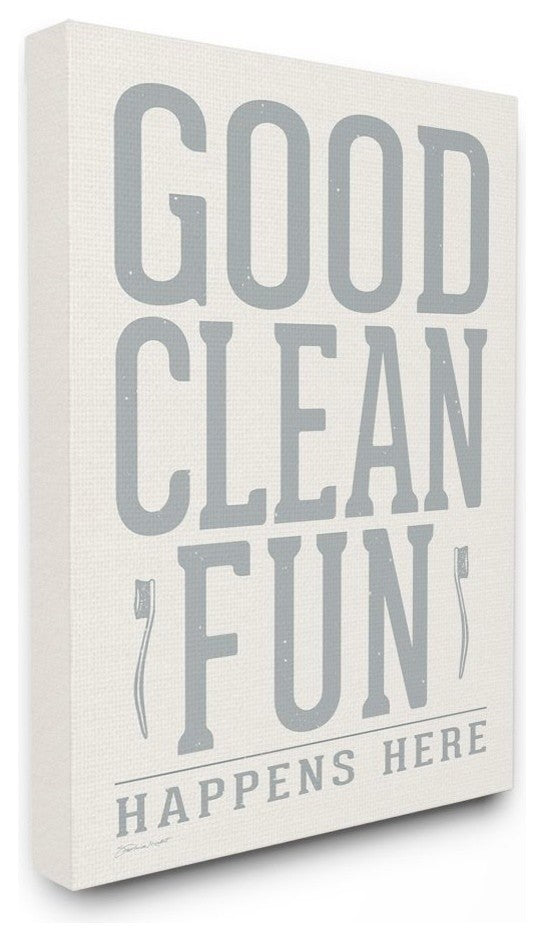 Gray and White Distressed Good Clean Fun with Toothbrushes, Canvas, 30"x40"