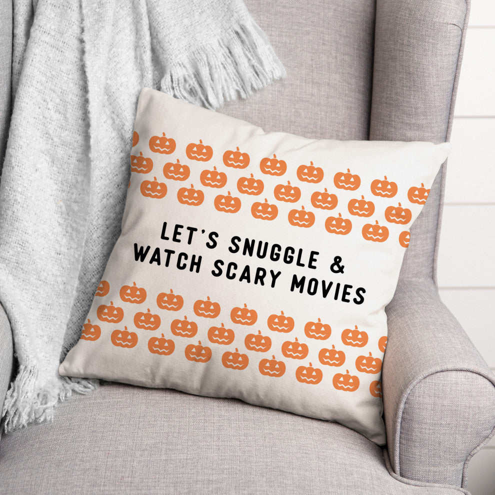 Snuggle and Watch Scary Movies 18x18 Spun Poly Pillow