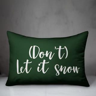 Don't Let It Snow, Dark Green 14x20 Lumbar Pillow