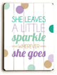 She Leaves a little Sparkle Wooden Sign