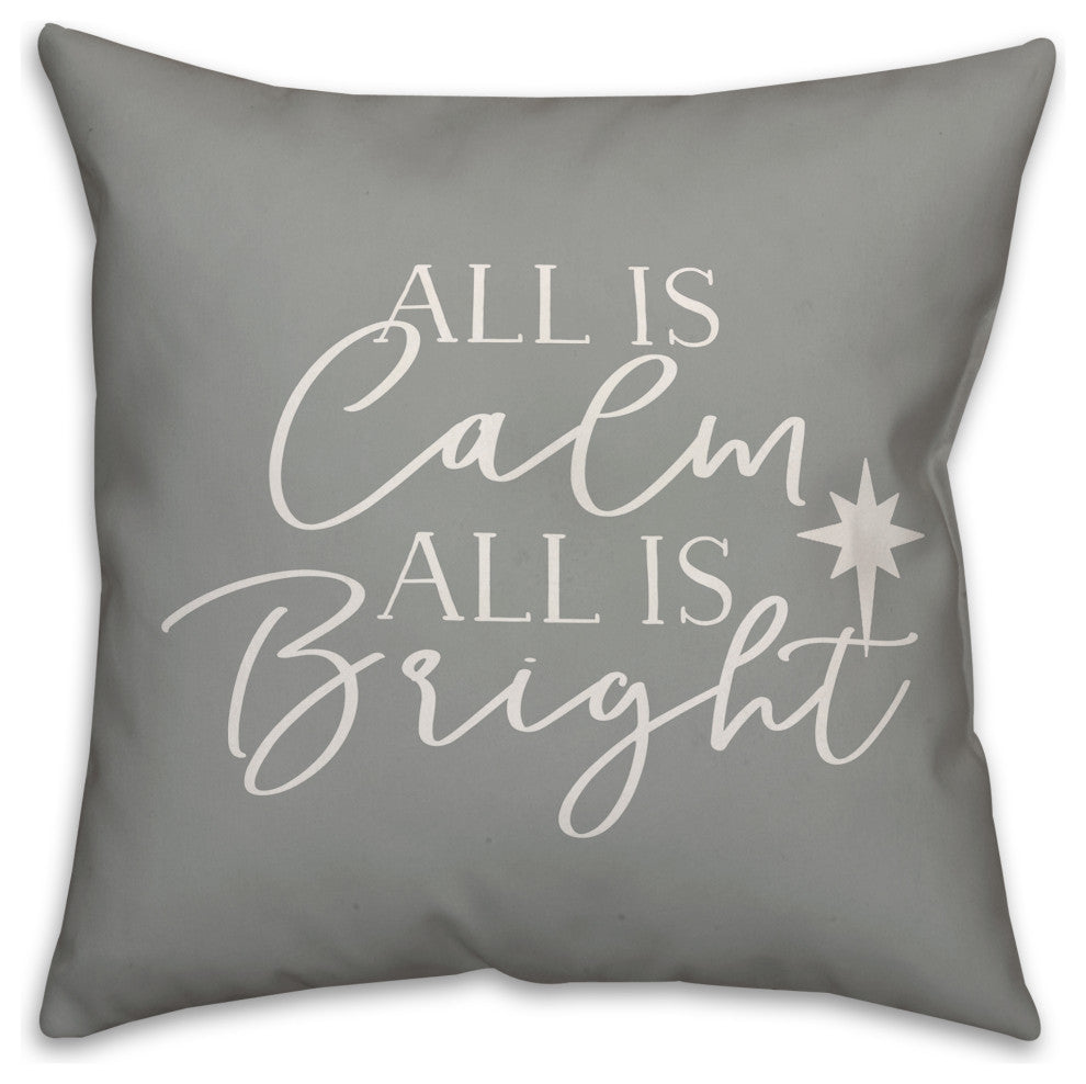 All Is Calm And All Is Bright 16"x16" Throw Pillow