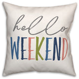 Hello Weekend 18x18 Spun Poly Pillow