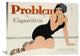 Problem Cigaretten, 36"X27"