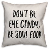 Be Soul Food, Throw Pillow, 20"x20"