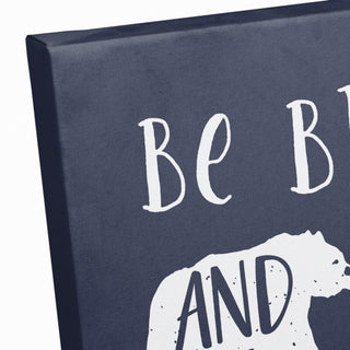 Be Brave Strong And Courageous 20x16 Canvas Wall Art