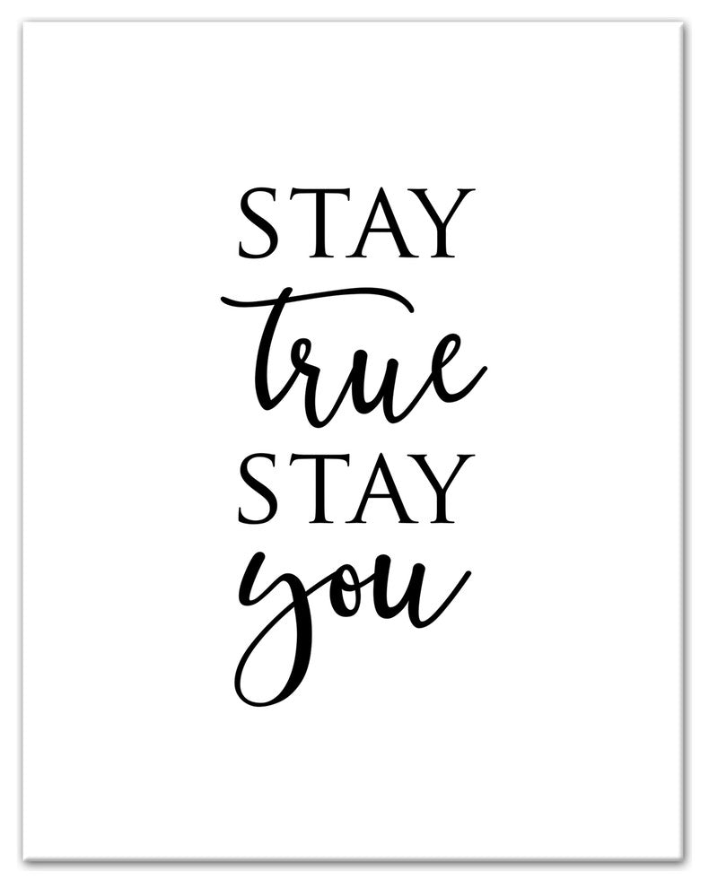 Stay True Stay You 11x14 Canvas Wall Art